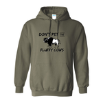 Don't Pet The Fluffy Cows Hoodie