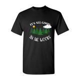 It's Good In The Woods