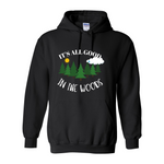 It's All Good In the Woods Hoodie
