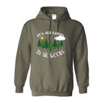 It's All Good In the Woods Hoodie