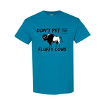 Don't Pet The Fluffy Cows
