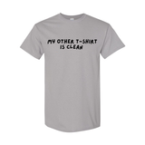 My Other Shirt Is Clean